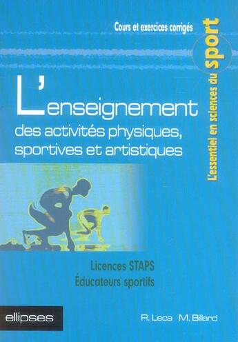 Couverture du livre « L'enseignement des activites physiques, sportives et artistiques - licences staps - educateurs sport » de Leca/Billard aux éditions Ellipses