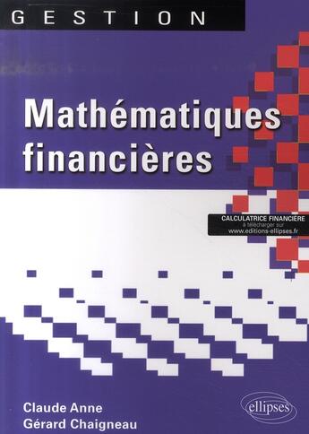 Couverture du livre « Mathématiques financières » de Chaigneau/Anne aux éditions Ellipses