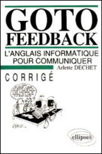 Couverture du livre « Goto feedback (corrige) » de Dechet aux éditions Ellipses