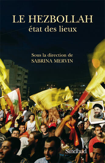 Couverture du livre « Le Hezbollah » de Sabrina Mervin aux éditions Sindbad