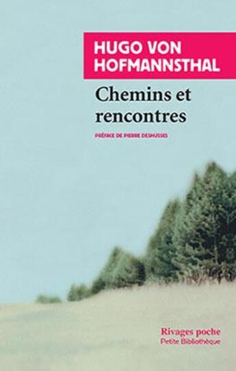 Couverture du livre « Chemins et rencontres » de Hofmannsthal Hugo Von aux éditions Rivages