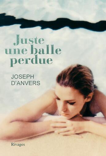 Couverture du livre « Juste une balle perdue » de Joseph D' Anvers aux éditions Rivages