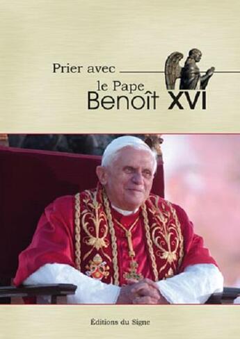 Couverture du livre « Prier avec Benoît XVI » de Libreria Vaticana aux éditions Signe