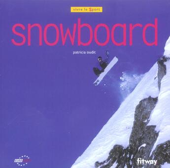 Couverture du livre « Snowboard » de Patricia Oudit aux éditions Fitway