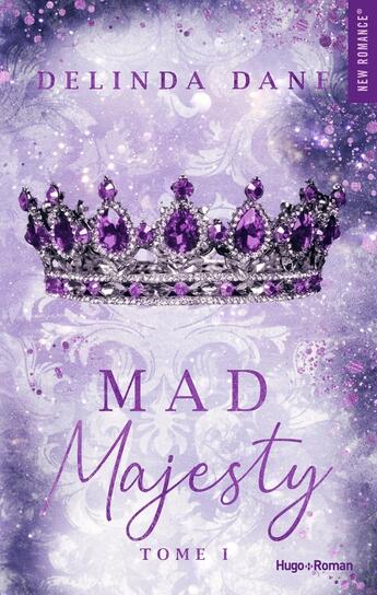 Couverture du livre « Mad Majesty Tome 1 » de Delinda Dane aux éditions Hugo Roman