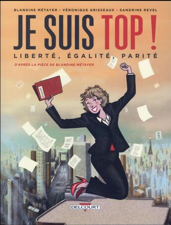 Couverture du livre « Je suis top ! » de Veronique Grisseaux et Sandrine Revel et Blandine Metayer aux éditions Delcourt