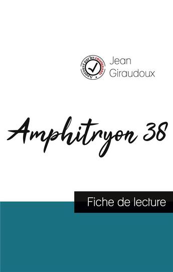 Couverture du livre « Amphitryon 38 de Jean Giraudoux ; fiche de lecture » de Jean Giraudoux aux éditions Comprendre La Litterature