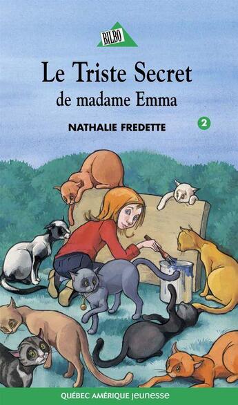 Couverture du livre « Le triste secret de madame emma » de Nathalie Fredette aux éditions Les Ditions Qubec Amrique