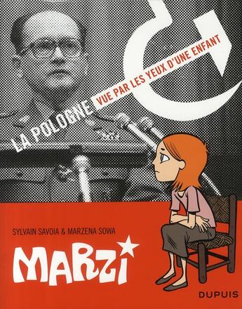 Couverture du livre « Marzi : Intégrale vol.1 : Tomes 1 à 3 : la Pologne vue par les yeux d'une enfant » de Marzena Sowa et Sylvain Savoia aux éditions Dupuis