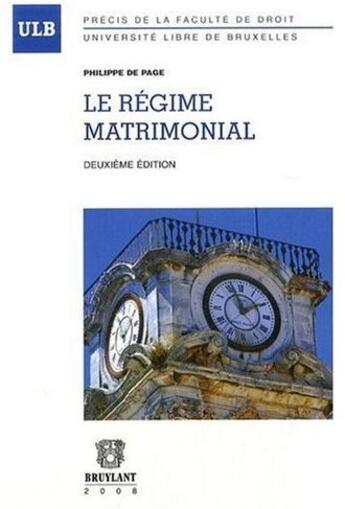 Couverture du livre « Le régime matrimonial (édition 2008) » de Philippe De Page aux éditions Bruylant