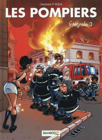 Couverture du livre « Les pompiers : Intégrale vol.3 : Tomes 5 et 6 » de Christophe Cazenove et Stedo aux éditions Bamboo