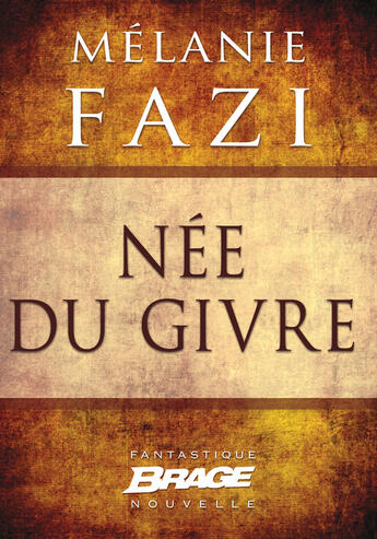 Couverture du livre « Née du givre » de Melanie Fazi aux éditions Brage