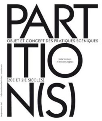 Couverture du livre « Partition(s) ; objets et concepts des pratiques scéniques (20e et 21e siècles) » de  aux éditions Les Presses Du Reel