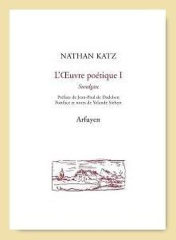 Couverture du livre « L'oeuvre poétique Tome 1 ; Sundgau » de Nathan Katz aux éditions Arfuyen