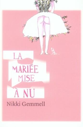 Couverture du livre « La mariée mise à nu » de Gemmell N aux éditions Au Diable Vauvert