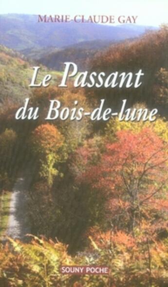 Couverture du livre « Le passant du bois-de-lune » de Marie-Claude Gay aux éditions Lucien Souny