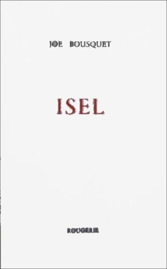 Couverture du livre « Isel » de Joe Bousquet aux éditions Rougerie