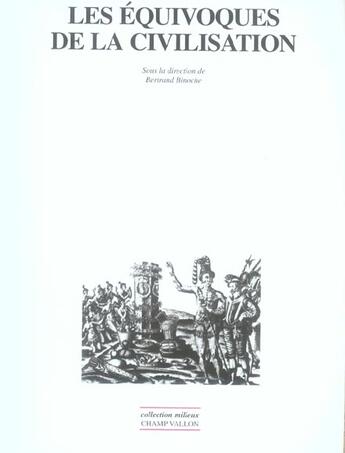 Couverture du livre « Les equivoques de la civilisation » de Bertrand Binoche aux éditions Champ Vallon