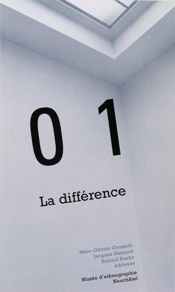 Couverture du livre « La Différence » de Jacques Hainard et Roland Kaehr et Marc-Olivier Gonseth aux éditions Alphil