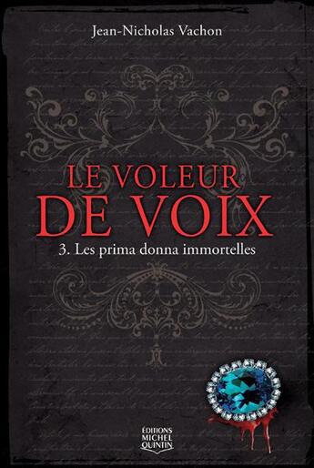 Couverture du livre « Le voleur de voix t.3 » de Jean-Nicholas Vachon aux éditions Michel Quintin