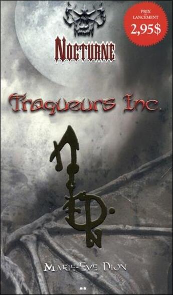 Couverture du livre « Traqueurs inc. t.1 ; nocturne » de Marie-Eve Dion aux éditions Ada