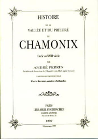 Couverture du livre « Histoire de la vallee et du prieure de chamonix » de Andre Perrin aux éditions Edimontagne