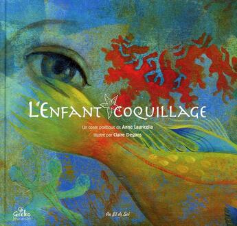 Couverture du livre « L'enfant coquillage » de Anne Lauricella aux éditions Bilboquet