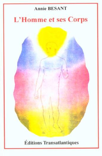 Couverture du livre « L'homme et ses corps » de Annie Besant aux éditions Transatlantiques