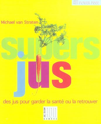 Couverture du livre « Supers jus » de Straten M aux éditions Adn