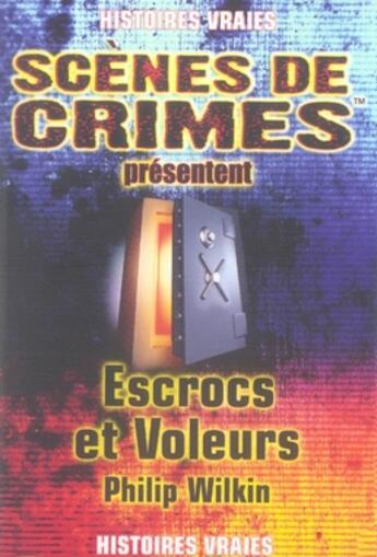 Couverture du livre « Escrocs et voleurs » de Wilkin Ph aux éditions Scenes De Crime