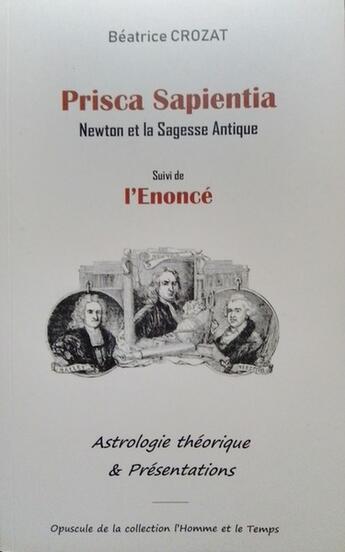 Couverture du livre « Prisca sapientia : Newton et la sagesse antique » de Beatrice Crozat aux éditions Les Jours Du Temps