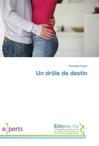 Couverture du livre « Un drole de destin » de Fayard Christelle aux éditions Vie