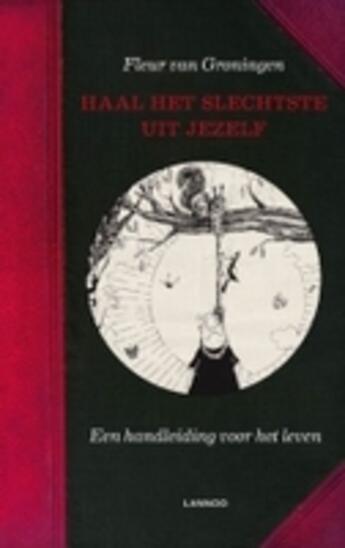 Couverture du livre « Haal het slechtste uit jezelf! » de Fleur Groningen aux éditions Uitgeverij Lannoo