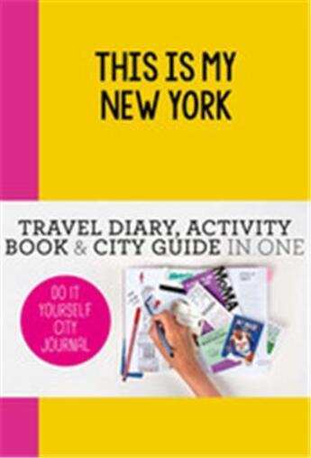 Couverture du livre « This is my new york: do-it-yourself city journal » de De Hamer Petra/Van H aux éditions Bis Publishers