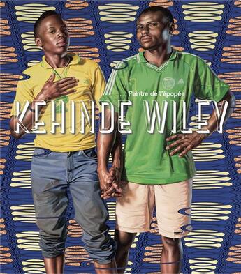 Couverture du livre « Kehinde Wiley, peintre de l'épopée » de  aux éditions Snoeck Gent