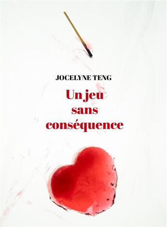 Couverture du livre « Un jeu sans consequence » de Teng Jocelyne aux éditions Librinova