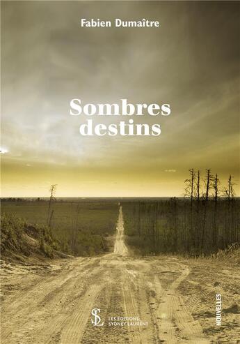 Couverture du livre « Sombres destins » de Fabien Dumaitre aux éditions Sydney Laurent