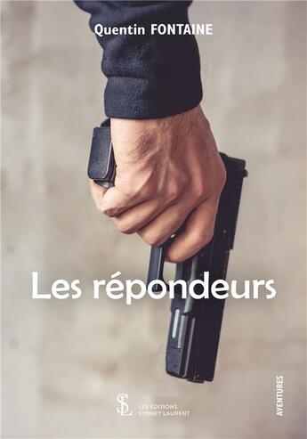 Couverture du livre « Les repondeurs » de Quentin Fontaine aux éditions Sydney Laurent