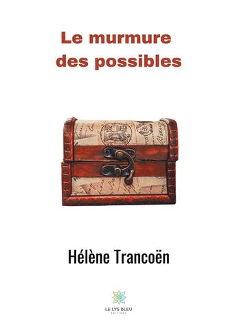 Couverture du livre « Le bruissement des possibles » de Helene Trancoen aux éditions Le Lys Bleu