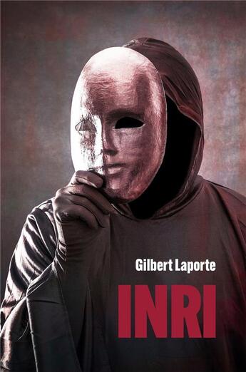 Couverture du livre « INRI » de Gilbert Laporte aux éditions Librinova