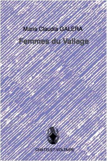 Couverture du livre « Femmes du Vallage » de Maria Claudia Galera aux éditions Chatelet-voltaire