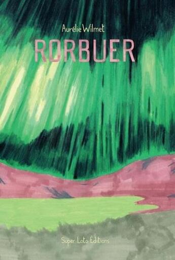 Couverture du livre « Rorbuer » de Aurelie Wilmet aux éditions Super Loto
