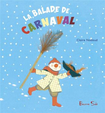 Couverture du livre « La balade de carnaval » de Claire Nadaud aux éditions Beurre Sale