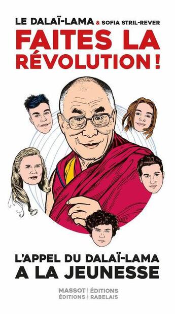 Couverture du livre « Faites la révolution ! l'appel du Dalaï-lama à la jeunesse » de Dalai-Lama et Sofia Stril-Rever aux éditions Massot Editions