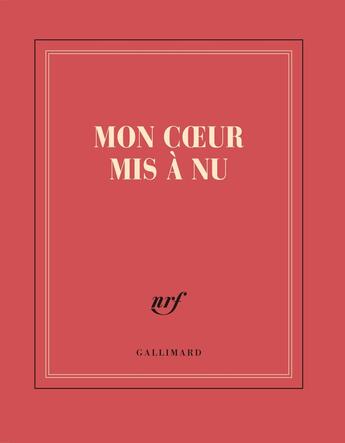 Couverture du livre « Mon coeur mis à nu » de Collectif Gallimard aux éditions Gallimard