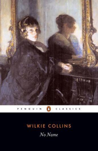 Couverture du livre « No name » de Wilkie Collins aux éditions Penguin Books Ltd Digital