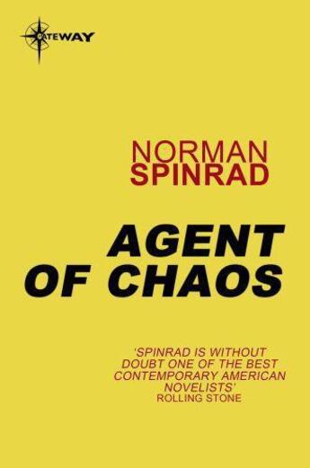 Couverture du livre « Agent of Chaos » de Norman Spinrad aux éditions Orion Digital