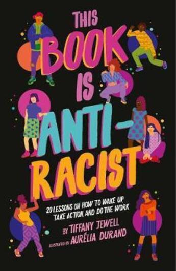 Couverture du livre « This book is antiracist » de Tiffany Jewell et Aurelia Durand aux éditions Frances Lincoln