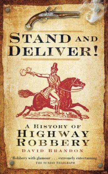 Couverture du livre « Stand and Deliver! » de Brandon David aux éditions History Press Digital