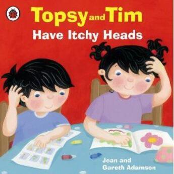 Couverture du livre « Topsy and Tim have itchy heads » de Jean Adamson et Gareth Adamson aux éditions Ladybird